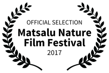 OFFICIAL SELECTION - Matsalu Nature Film Festival OFFICIAL SELECTION - Matsalu Nature Film Festival